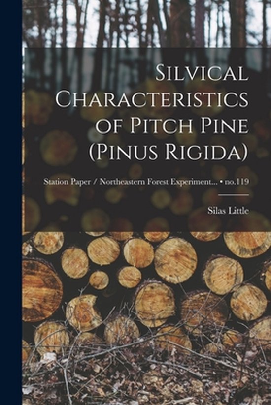 Silvical Characteristics of Pitch Pine (Pinus Rigida); no.11 ... - cover