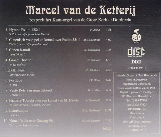 Marcel Van De Ketterij Bespeelt Het Kam Orgel Van De Grote Kaerk Te Dordrecht Marcel Bol 