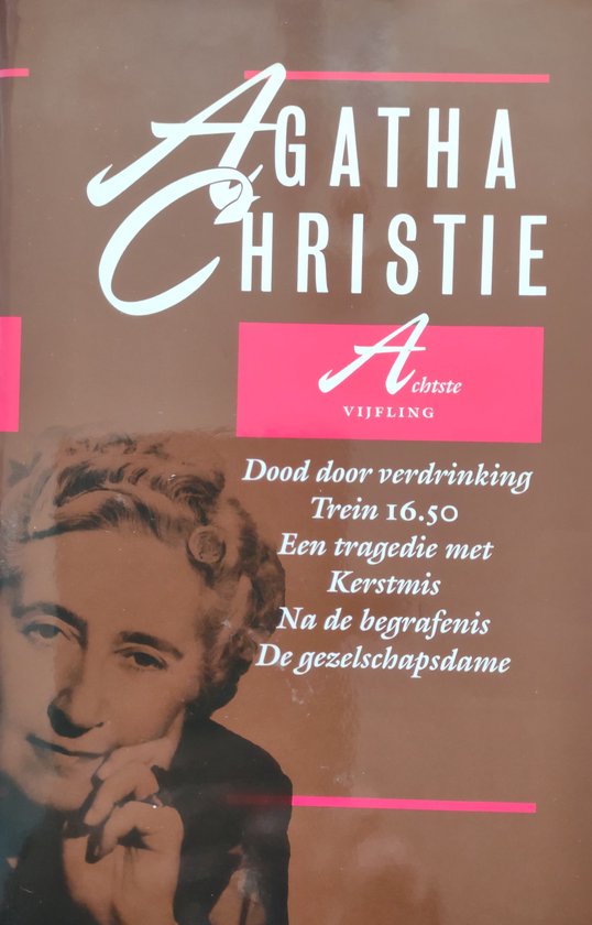 Agatha Christie - Dood door verdringking / Trein 16.50 / Een tragedie met / Kerstmis / Na de begrafenis / De gezelschapsdame - 8ste vijfling