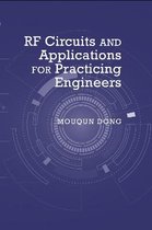 RF Circuits and Applications: Theory and Techniques for Practicing Engineers