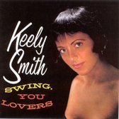 Keely Smith - Swing, You Lovers (CD)