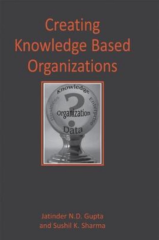 Creating Knowledge-Based Organizations - cover
