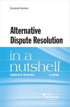 Nutshell Series- Alternative Dispute Resolution in a Nutshell