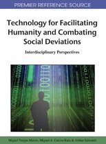 Technology for Facilitating Humanity and Combating Social Deviations