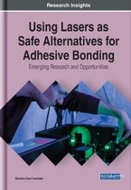 Using Lasers as Safe Alternatives for Adhesive Bonding