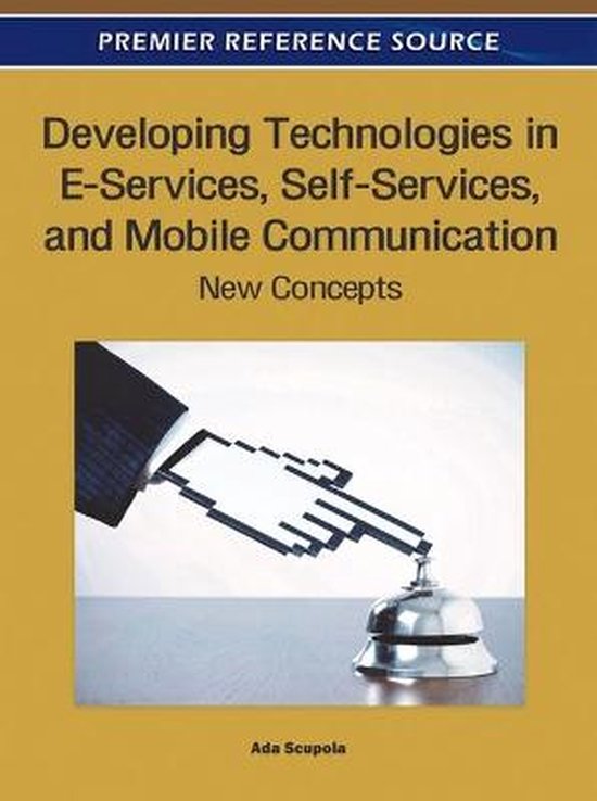 Developing Technologies in E-Services, Self-Services, and Mo ... - cover