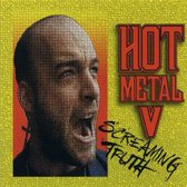 Hot Metal V • Screaming Truth