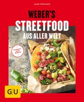 Weber's Grillen - Weber's Streetfood aus aller Welt
