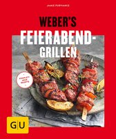 Weber's Grillen - Weber's Feierabend-Grillen