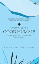 What Makes a Good Human?