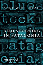 Untapped 121 - Bluestocking in Patagonia