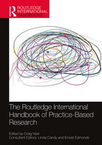 Routledge International Handbooks - The Routledge International Handbook of Practice-Based Research