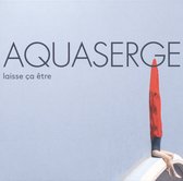 Aquaserge - Laisse Ca Etre (Let It Be) (LP)