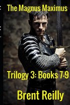 Magnus Maximus Trilogy 3: Books 7-9