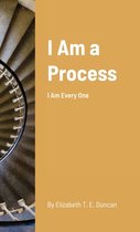 I Am a Process