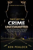 They Left No Crime Uncommitted