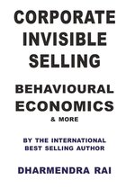 Corporate Invisible Selling Behavioural Economics & More