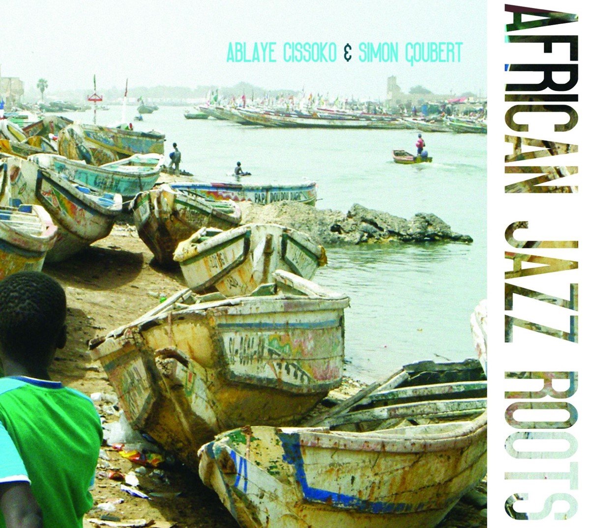Ablaye Cissoko & Simon Goubert - African Jazz Roots (CD)