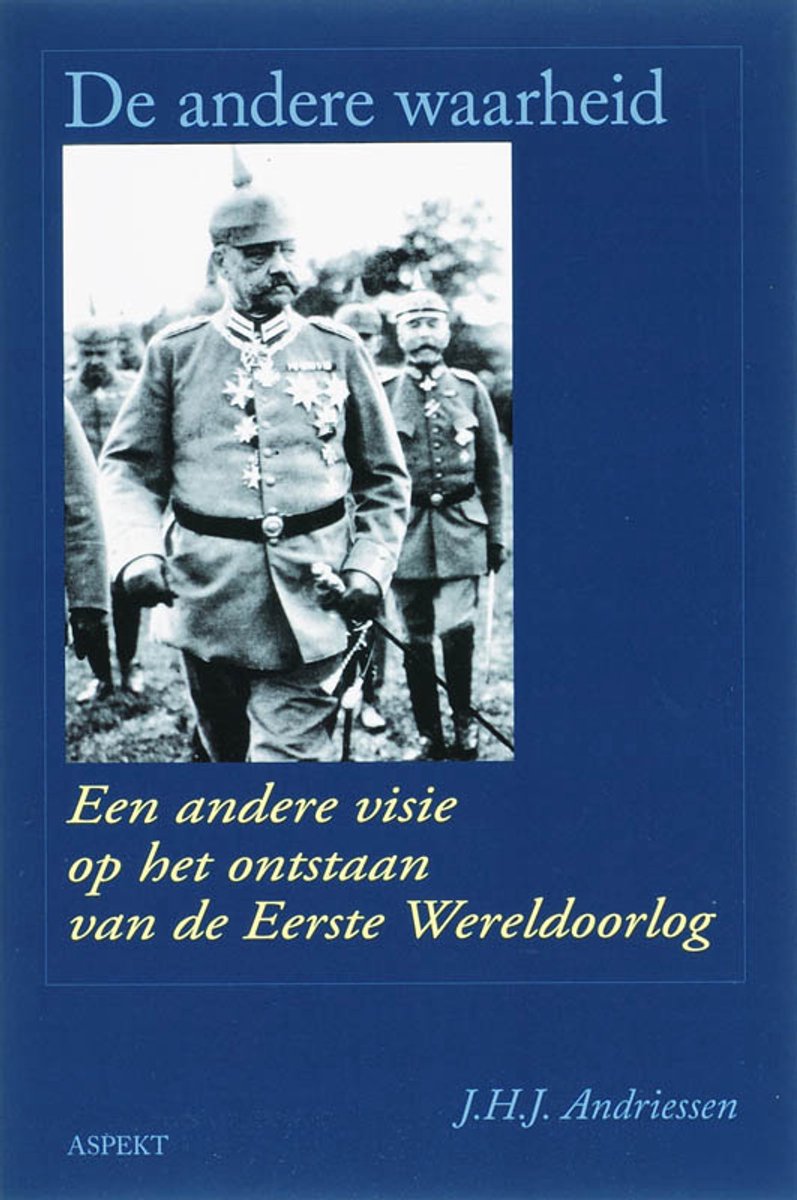 Boekomslag met de titel 'De andere waarheid' en een foto van mannen in militaire uniformen uit de Eerste Wereldoorlog.