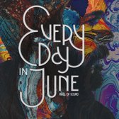 Every Day In June - Wall Of Sound (CD)