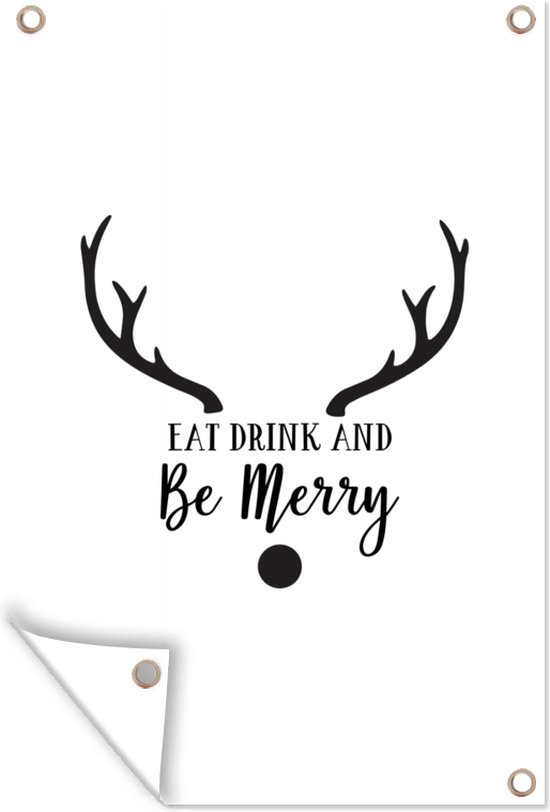 Tuindecoratie Quote "Eat, Drink and be Merry" wanddecoratie rendier wit - 40x60 cm - Tuinposter - Tuindoek - Buitenposter