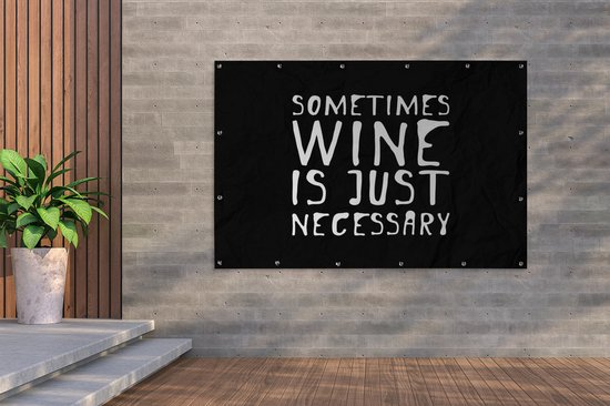 Décoration murale Citation Parfois le vin est juste nécessaire sur fond noir - 180x120 cm - Poster jardin - Toile jardin - Poster extérieur