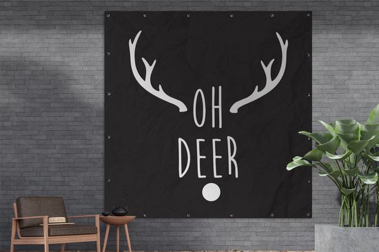 Tuin poster Kerst quote "Oh deer" op een zwarte achtergrond - 200x200 cm - Tuindoek - Buitenposter