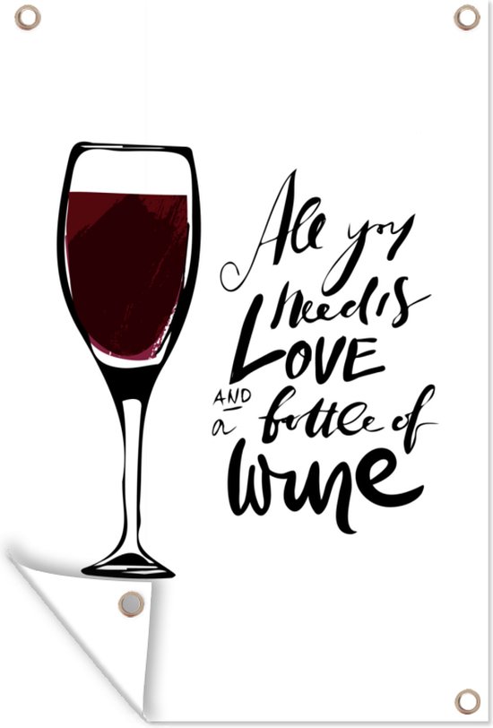 Citation de Vin tout ce dont vous avez besoin est d'amour et d'une  bouteille de vin... | bol.com