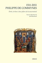 Cahiers d'Humanisme et Renaissance - 1511-2011 Philippe de Commynes. Droit, écriture : deux piliers de la souveraineté