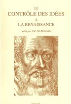 Cahiers d'Humanisme et Renaissance - Le contrôle des idées à la Renaissance. Actes du colloque de la FISIER tenu à Montréal en septembre 1995