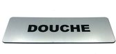 Deurbordje met tekst Douche - Deur Tekstbordje - Deur - Zelfklevend - Bordje - RVS Look - 150 mm x 50 mm x 1,6 mm - 5 jaar Garantie