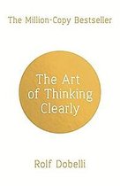Art Of Thinking Clearly