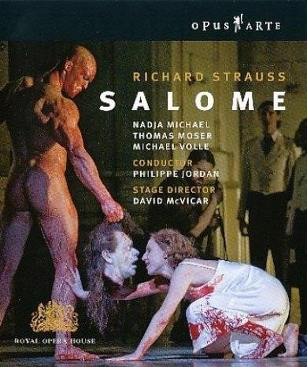 Nadja Michael, Thomas Moser, Royal Opera House, Philippe Jordan - Strauss: Salome (Blu-ray)