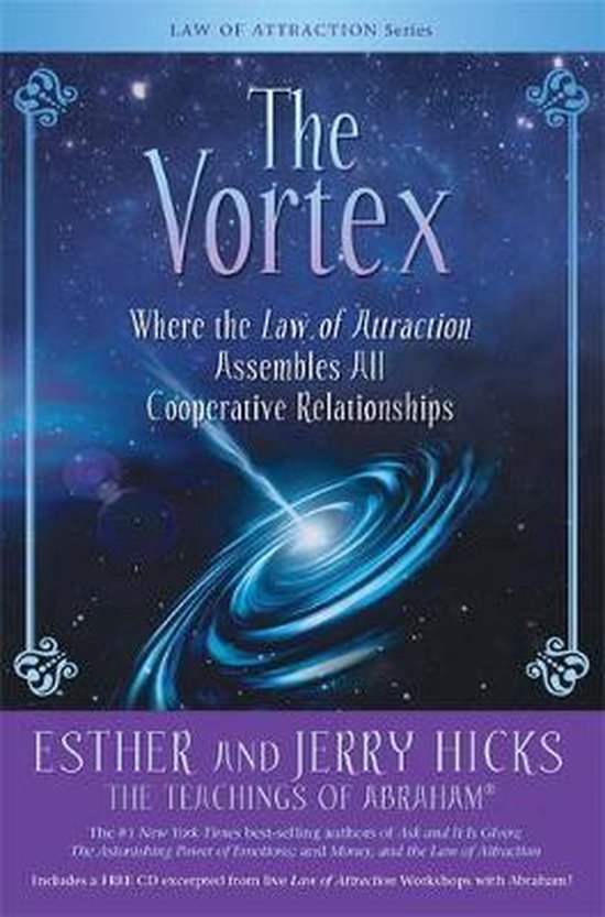 Boekomslag van 'The Vortex' met een kosmische vortex en tekst "The Vortex: Where the Law of Attraction Assembles All Cooperative Relationships".