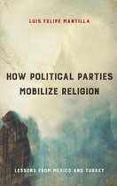 Religious Engagement in Democratic Politics- How Political Parties Mobilize Religion