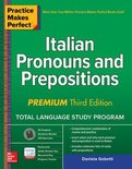 Practice Makes Perfect Italian Pronouns and Prepositions, Premium Third Edition NTC FOREIGN LANGUAGE