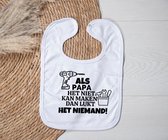 Slab wit met tekst - Als papa het niet kan maken dan lukt niemand het.