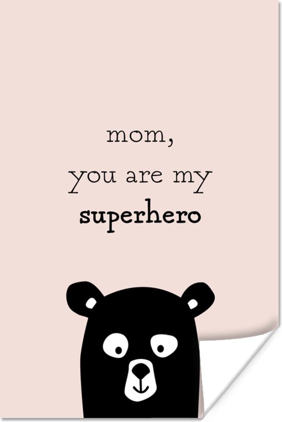Presentje voor Moederdag – Quote mom you are my superhero – superheld lichtroze poster poster 40x60 cm