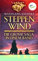 Steppenwind - Die große Saga in einem Band