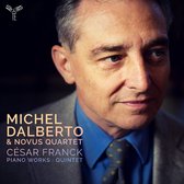 Michel Dalberto Novus Quartet - Cesar Franck Piano Works Quintet (CD)
