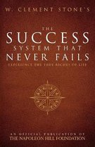 W. Clement Stone's the Success System That Never Fails