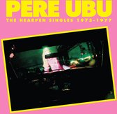 Pere Ubu - The Hearpen Singles 1975 1977 (CD)