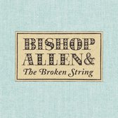 Bishop Allen - The Broken String (CD)