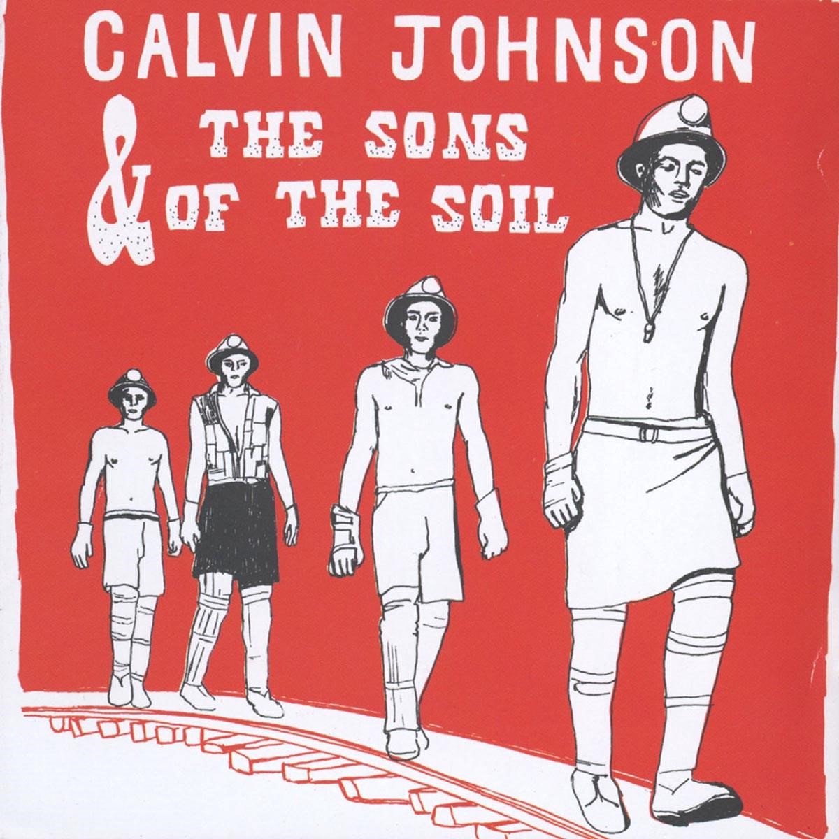 Calvin Johnson & The Sons Of The Soil - Calvin Johnson (CD)