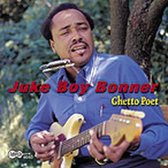 Juke Boy Bonner - Ghetto Poet (CD)