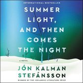 Summer Light, and Then Comes the Night Lib/E