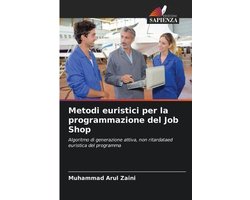 Metodi euristici per la programmazione del Job Shop