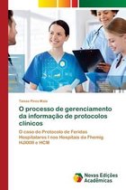 O processo de gerenciamento da informacao de protocolos clinicos