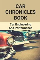 Car Chronicles Book: Car Engineering And Performance