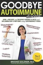 Goodbye Autoimmune Disease``